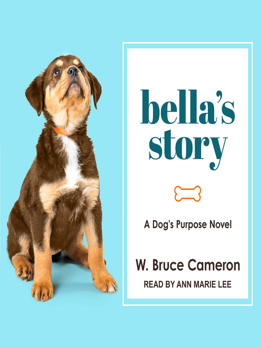 Title details for Bella's Story by W. Bruce Cameron - Wait list
